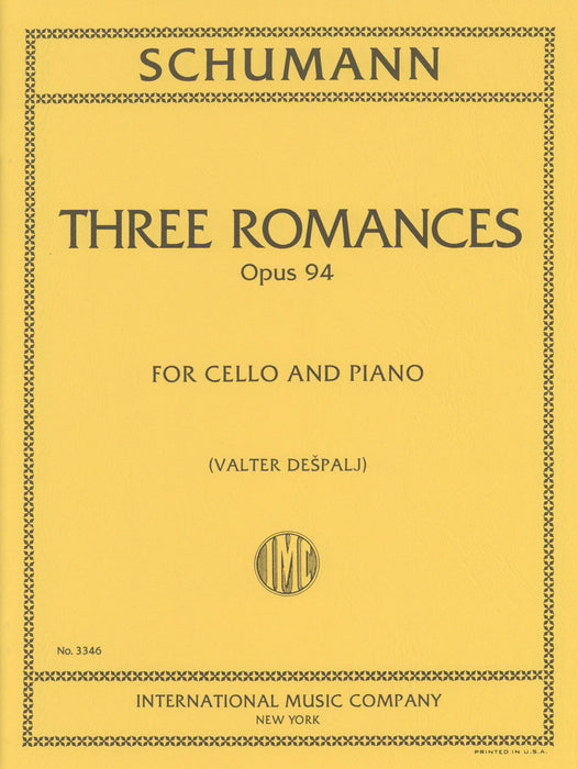 Schumann - 3 Romances Op94 - Cello/Piano Accoompaniment edited by Despalj IMC IMC3346