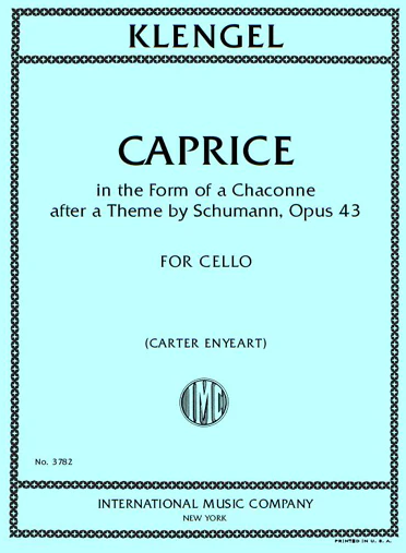 Klengel - Caprice in the Form of a Chaconne after a Theme by Schumann Op43 - Cello edited Enyeart IMC IMC3782